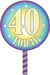 40 Today Lawn sign by Jolly Pops