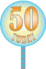 50 Today Lawn sign by Jolly Pops
